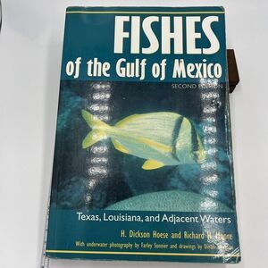 W. L. Moody Jr. Natural History Ser.: Fishes of the Gulf of Mexico : Texas,..